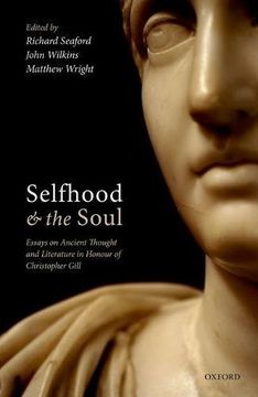 portada Selfhood and the Soul: Essays on Ancient Thought and Literature in Honour of Christopher Gill