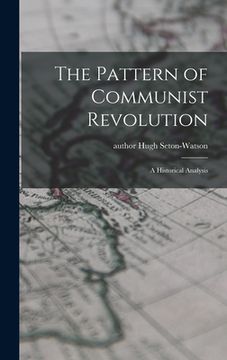 portada The Pattern of Communist Revolution: a Historical Analysis (in English)