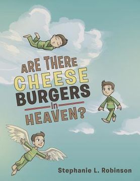portada Are There Cheeseburgers in Heaven? (en Inglés)