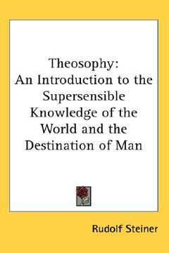 portada theosophy: an introduction to the supersensible knowledge of the world and the destination of man (en Inglés)