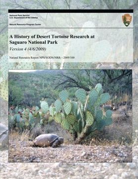 portada A History of Desert Tortoise Research at Saguaro National Park: Version 4 (4/6/20) (Natural Resource Report NPS/SODN/NRR?2009/100)