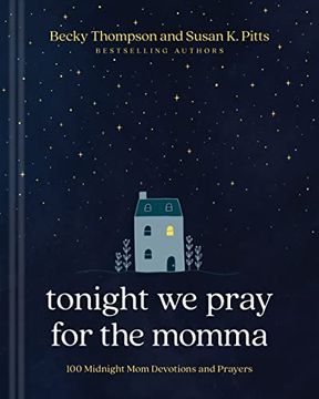 portada Tonight we Pray for the Momma: 100 Midnight mom Devotions and Prayers (en Inglés)