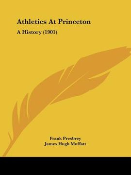 portada athletics at princeton: a history (1901) (en Inglés)