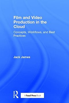 portada Film and Video Production in the Cloud: Concepts, Workflows, and Best Practices (en Inglés)