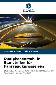 portada Dualphasenstahl in Stanzteilen für Fahrzeugkarosserien (en Alemán)