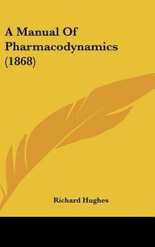 portada a manual of pharmacodynamics (1868)