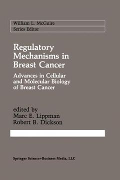 portada Regulatory Mechanisms in Breast Cancer: Advances in Cellular and Molecular Biology of Breast Cancer (en Inglés)