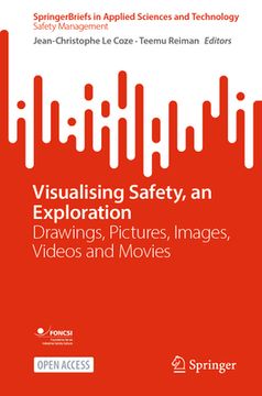 portada Visualising Safety, an Exploration: Drawings, Pictures, Images, Videos and Movies (en Inglés)