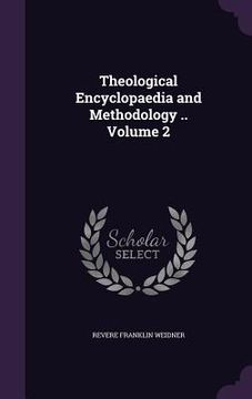 portada Theological Encyclopaedia and Methodology .. Volume 2 (en Inglés)