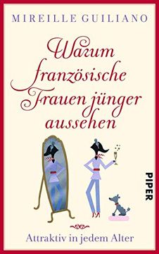 portada Warum Französische Frauen Jünger Aussehen: Attraktiv in Jedem Alter (in German)