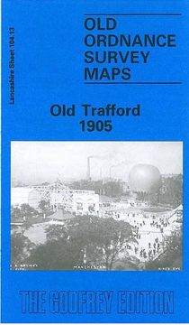 portada Old Trafford 1905: Lancashire Sheet 104. 13 (Old O. Sh Maps of Lancashire) 