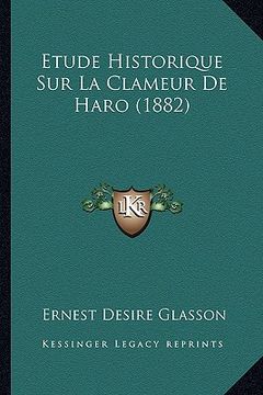 portada Etude Historique Sur La Clameur De Haro (1882) (en Francés)
