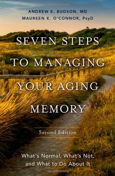 portada Seven Steps to Managing Your Aging Memory: What's Normal, What's Not, and What to do About it (en Inglés)