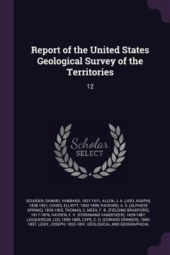 portada Report of the United States Geological Survey of the Territories: 12 (en Inglés)