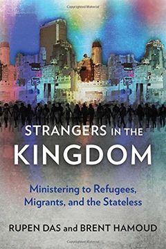 portada Strangers in the Kingdom: Ministering to Refugees, Migrants and the Stateless