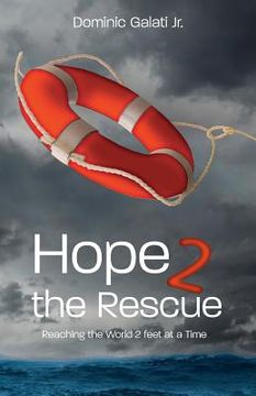portada Hope 2 the Rescue: Reaching the World 2 feet at a Time (in English)