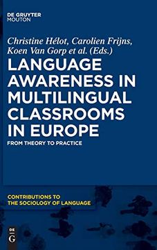 portada Language Awareness in Multilingual Classrooms in Europe: From Theory to Practice (Contributions to the Sociology of Language [Csl]) (en Inglés)