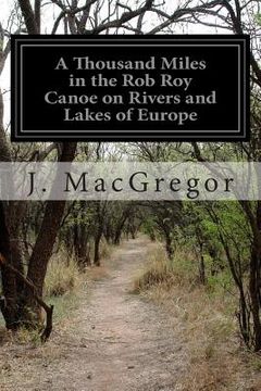 portada A Thousand Miles in the Rob Roy Canoe on Rivers and Lakes of Europe (in English)