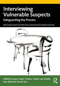 portada Interviewing Vulnerable Suspects: Safeguarding the Process (Routledge Series on Practical and Evidence-Based Policing) (en Inglés)