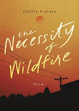 portada The Necessity of Wildfire: Poems (in English)