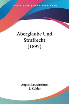 portada Aberglaube Und Strafrecht (1897) (en Alemán)