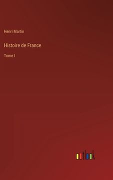 portada Histoire de France: Tome I (in French)