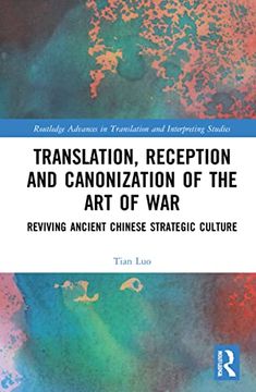portada Translation, Reception and Canonization of the art of war (Routledge Advances in Translation and Interpreting Studies) (en Inglés)