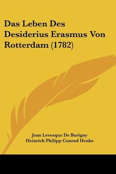 portada das leben des desiderius erasmus von rotterdam (1782) (en Inglés)