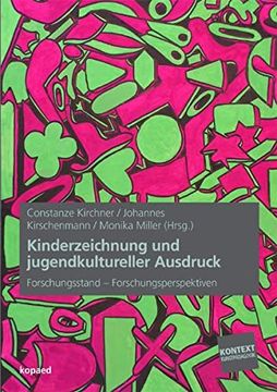 portada Kinderzeichnung und Jugendkultureller Ausdruck: Forschungsstand Forschungsperspektiven (en Alemán)