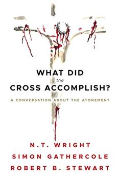 portada What did the Cross Accomplish: A Conversation About the Atonement (en Inglés)