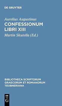 portada Confessionum Libri Xiii (Bibliotheca Scriptorum Graecorum et Romanorum Teubneriana) (in English)
