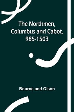 portada The Northmen, Columbus and Cabot, 985-1503 (en Inglés)