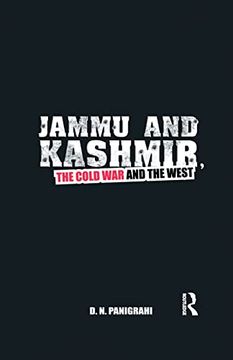 portada Jammu and Kashmir, the Cold War and the West (en Inglés)