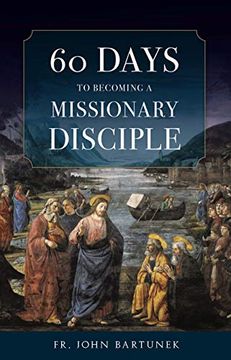 portada 60 Days to Becoming a Missionary Disciple (en Inglés)