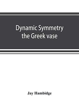 portada Dynamic Symmetry; The Greek Vase (en Inglés)