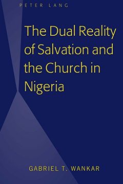 portada The Dual Reality of Salvation and the Church in Nigeria