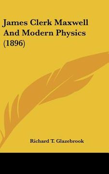portada james clerk maxwell and modern physics (1896) (in English)