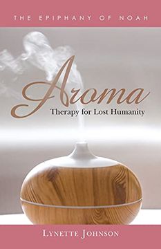 portada Aroma: Therapy for Lost Humanity (in English)