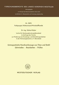 portada Unmagnetische Handwerkzeuge Aus Titan Und Stahl Schmieden -- Bearbeiten -- Prüfen (en Alemán)