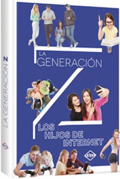 portada La Generacion Z Los Hijos Del Internet