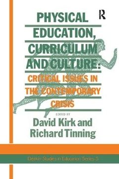 portada Physical Education, Curriculum and Culture: Critical Issues in the Contemporary Crisis (en Inglés)