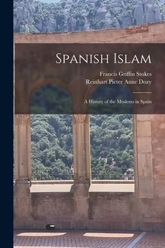 portada Spanish Islam: A History of the Moslems in Spain (en Inglés)