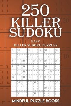 portada 250 Killer Sudoku: Easy Killer Sudoku Puzzles (en Inglés)