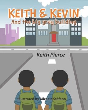 portada Keith & Kevin and the Big Gray Building (en Inglés)