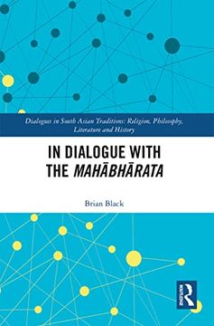 portada In Dialogue With the Mahabharata (Dialogues in South Asian Traditions: Religion, Philosophy, Literature and History) (en Inglés)