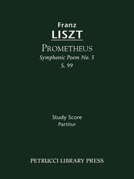 portada prometheus (symphonic poem no. 5), s. 99 - study score