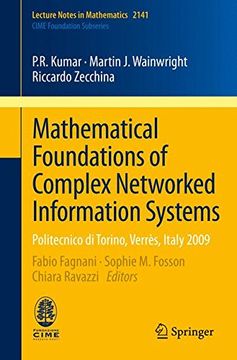 portada Mathematical Foundations of Complex Networked Information Systems: Politecnico di Torino, Verrès, Italy 2009 (Lecture Notes in Mathematics) 