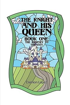 portada The Knight and his Queen: Book one the Journey to the City (en Inglés)