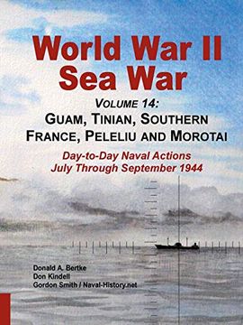 portada World war ii sea War, Volume 14: Guam, Tinian, Southern France, Peleliu and Morotai (en Inglés)