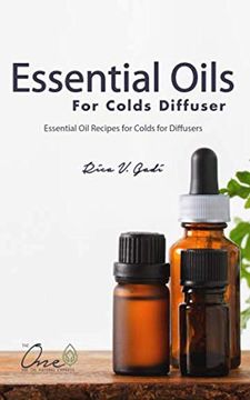 portada Essential Oils for Colds Diffuser: Essential oil Recipes for Colds for Diffusers, Roller Bottles, Inhalers & More (en Inglés)